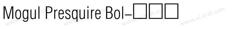 Mogul Presquire Bol字体转换